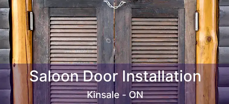  Saloon Door Installation Kinsale - ON