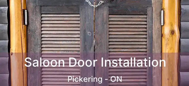  Saloon Door Installation Pickering - ON