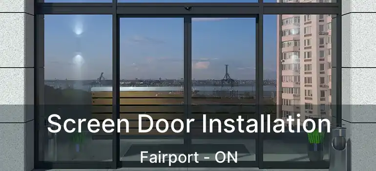  Screen Door Installation Fairport - ON