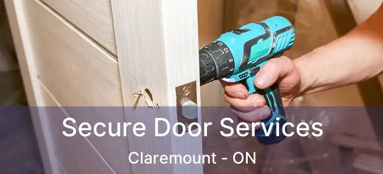 Secure Door Services Claremount - ON