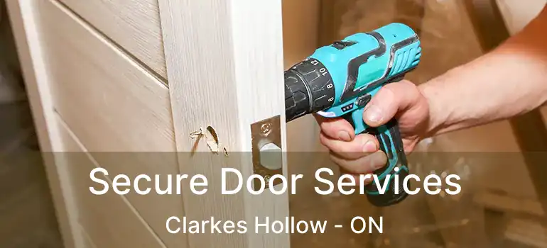  Secure Door Services Clarkes Hollow - ON
