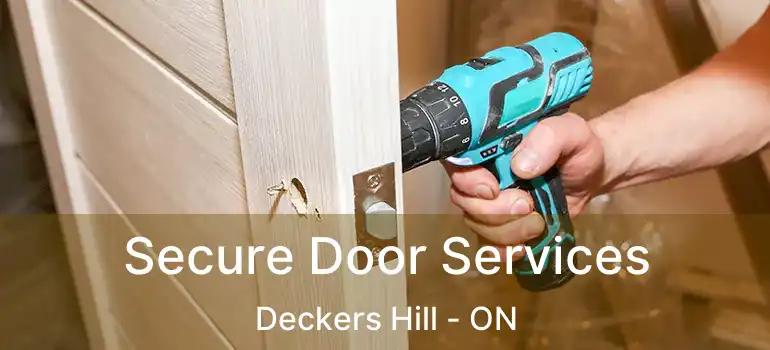  Secure Door Services Deckers Hill - ON