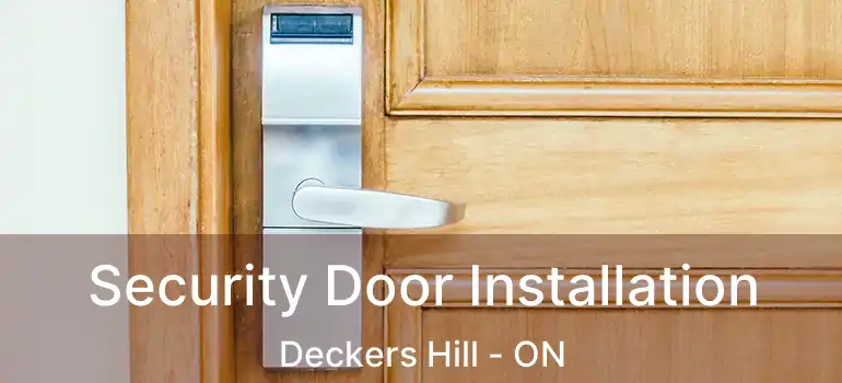  Security Door Installation Deckers Hill - ON