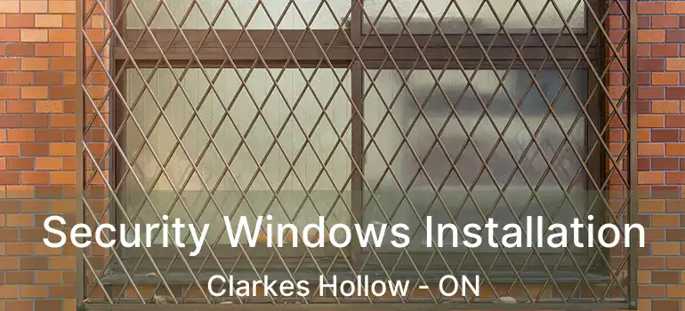  Security Windows Installation Clarkes Hollow - ON