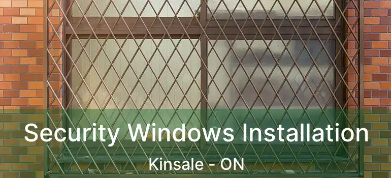  Security Windows Installation Kinsale - ON