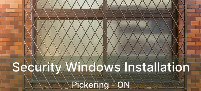  Security Windows Installation Pickering - ON