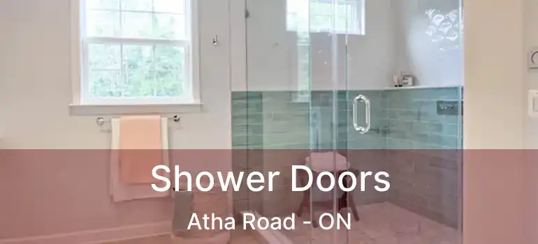  Shower Doors Atha Road - ON
