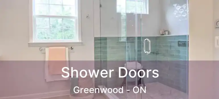  Shower Doors Greenwood - ON