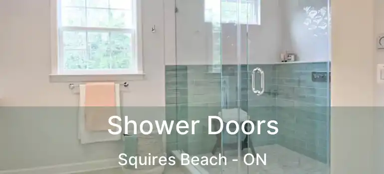  Shower Doors Squires Beach - ON