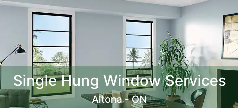  Single Hung Window Services Altona - ON
