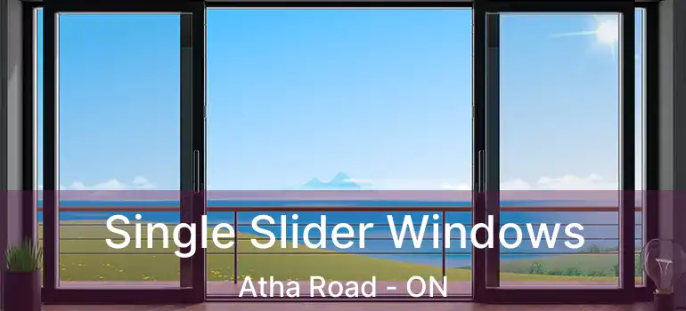  Single Slider Windows Atha Road - ON