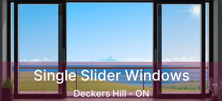 Single Slider Windows Deckers Hill - ON