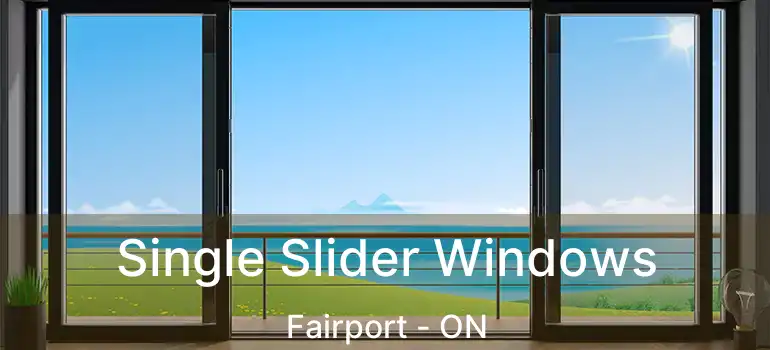  Single Slider Windows Fairport - ON