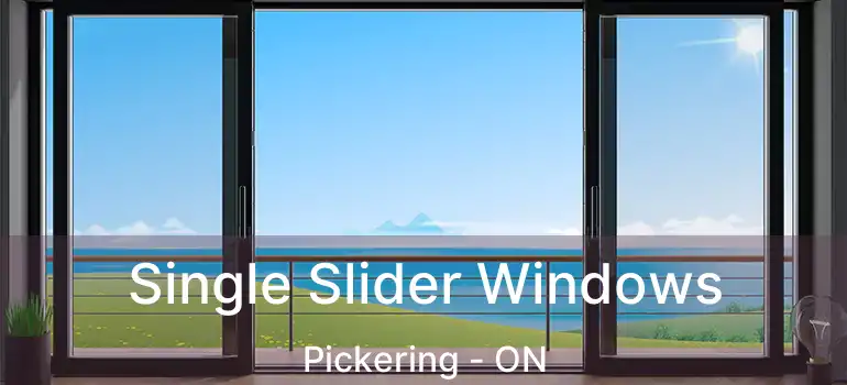  Single Slider Windows Pickering - ON