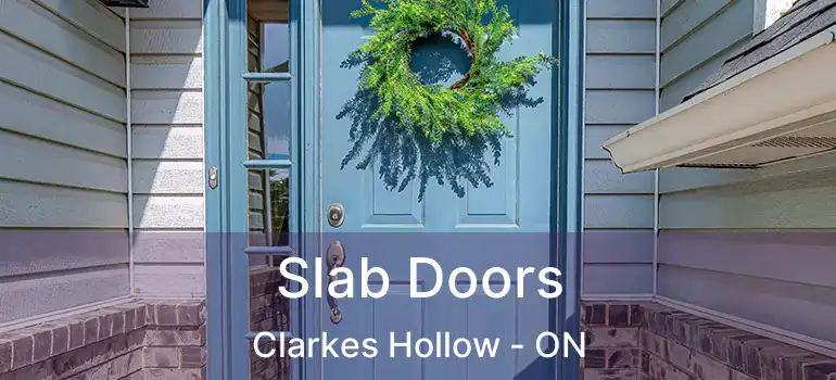  Slab Doors Clarkes Hollow - ON
