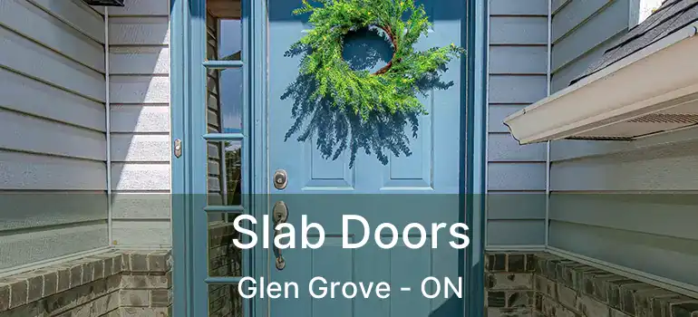  Slab Doors Glen Grove - ON