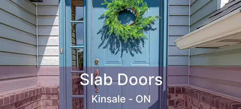  Slab Doors Kinsale - ON