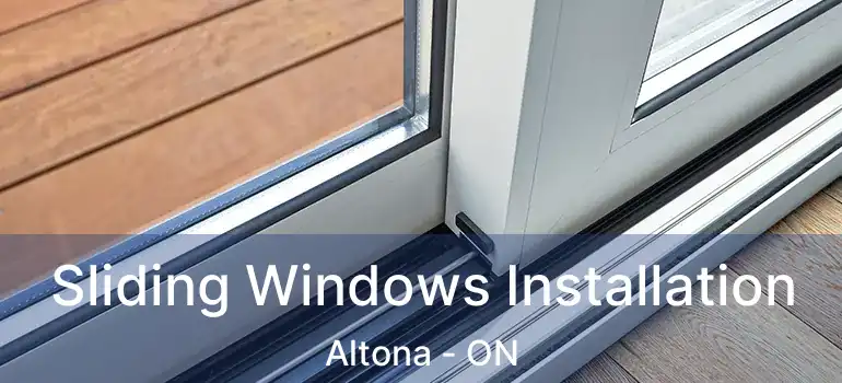 Sliding Windows Installation Altona - ON