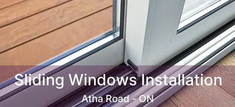  Sliding Windows Installation Atha Road - ON