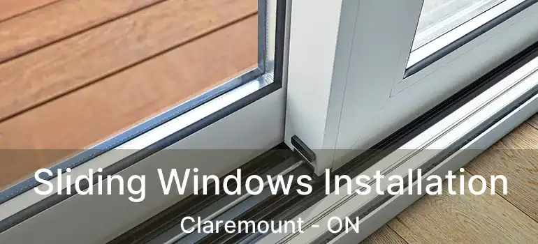  Sliding Windows Installation Claremount - ON