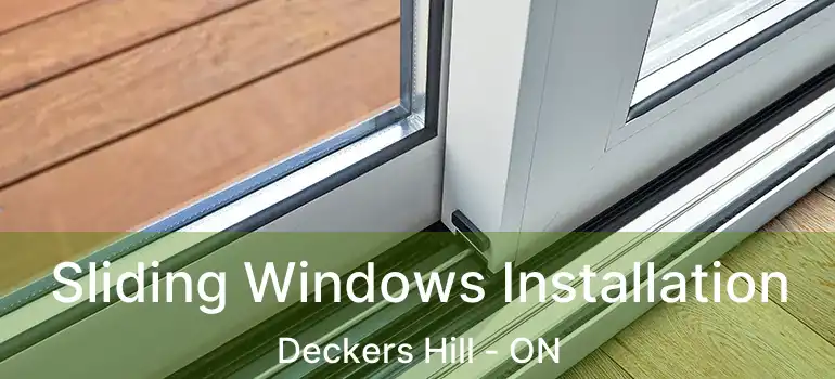  Sliding Windows Installation Deckers Hill - ON