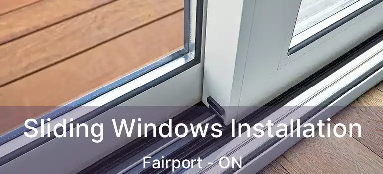  Sliding Windows Installation Fairport - ON