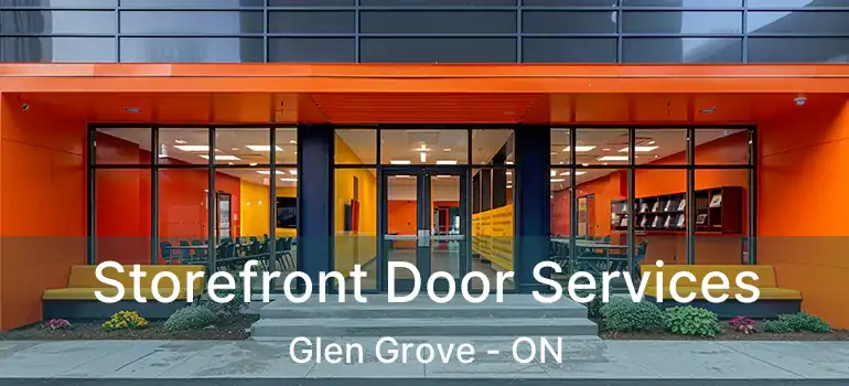  Storefront Door Services Glen Grove - ON