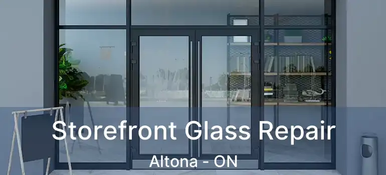  Storefront Glass Repair Altona - ON