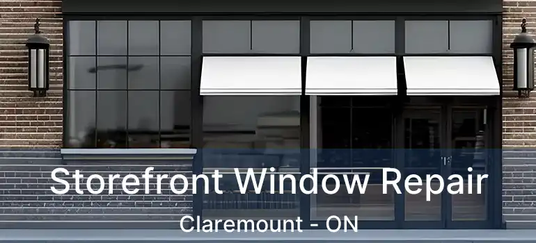 Storefront Window Repair Claremount - ON