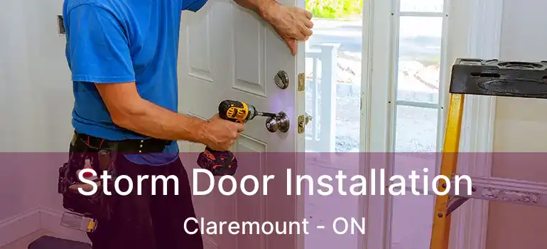  Storm Door Installation Claremount - ON
