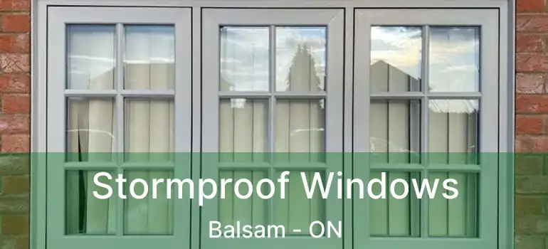  Stormproof Windows Balsam - ON