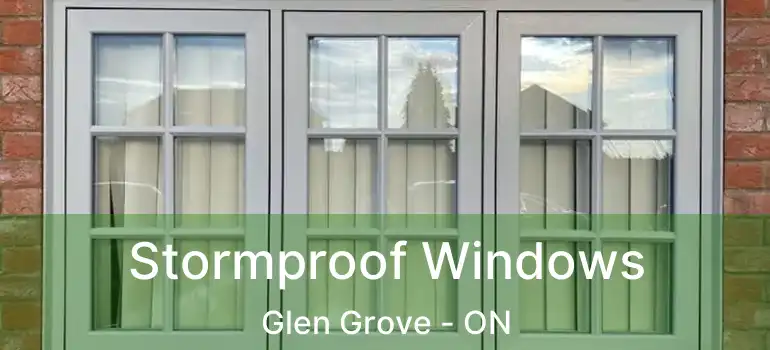  Stormproof Windows Glen Grove - ON