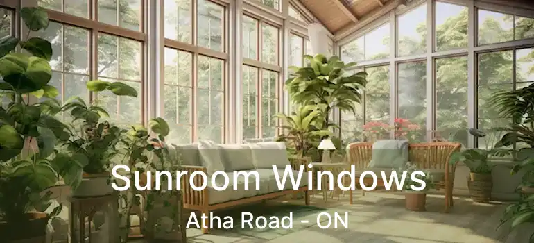  Sunroom Windows Atha Road - ON