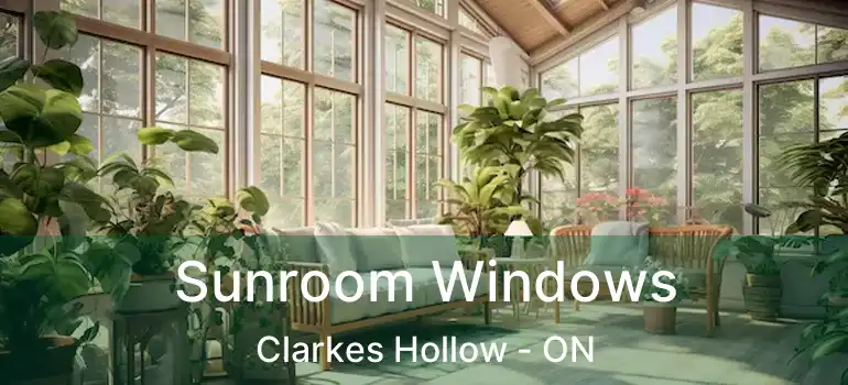  Sunroom Windows Clarkes Hollow - ON