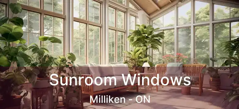  Sunroom Windows Milliken - ON