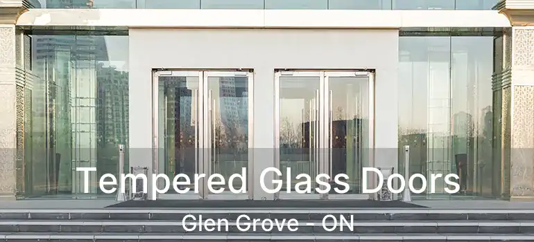  Tempered Glass Doors Glen Grove - ON