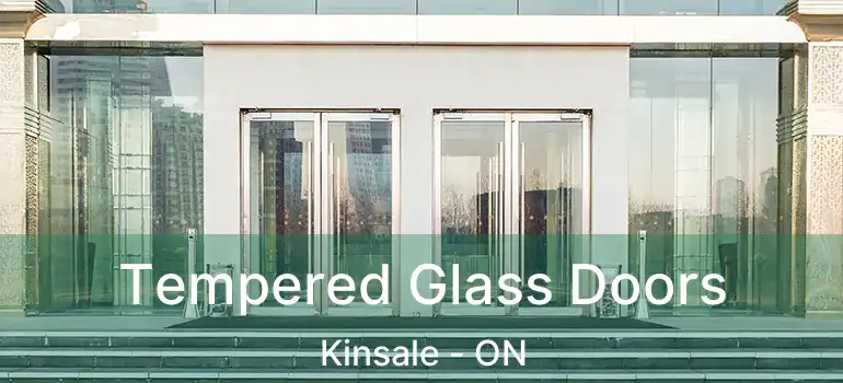 Tempered Glass Doors Kinsale - ON