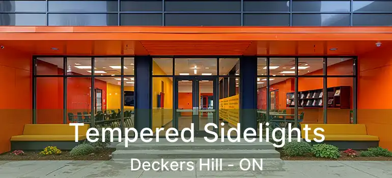 Tempered Sidelights Deckers Hill - ON