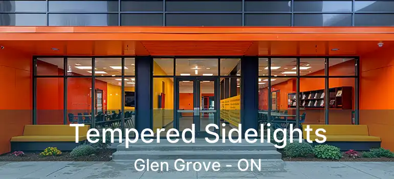  Tempered Sidelights Glen Grove - ON