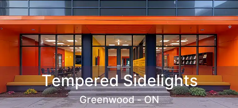  Tempered Sidelights Greenwood - ON