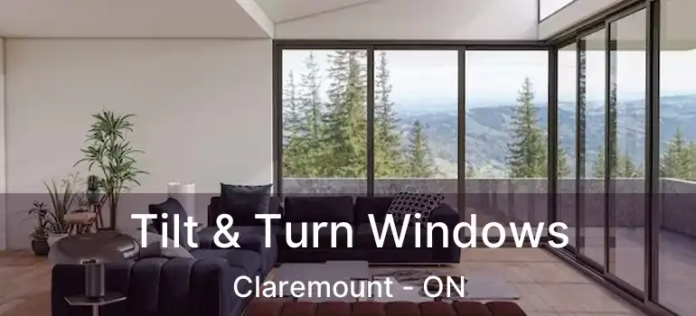  Tilt & Turn Windows Claremount - ON