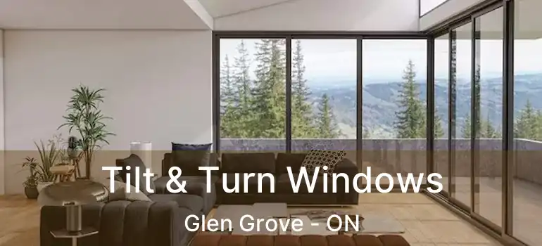  Tilt & Turn Windows Glen Grove - ON