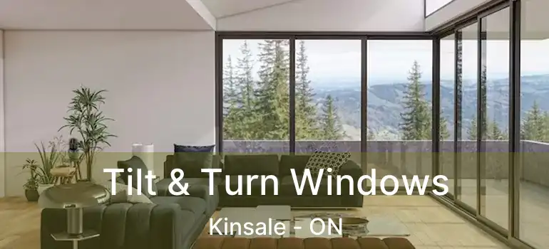  Tilt & Turn Windows Kinsale - ON