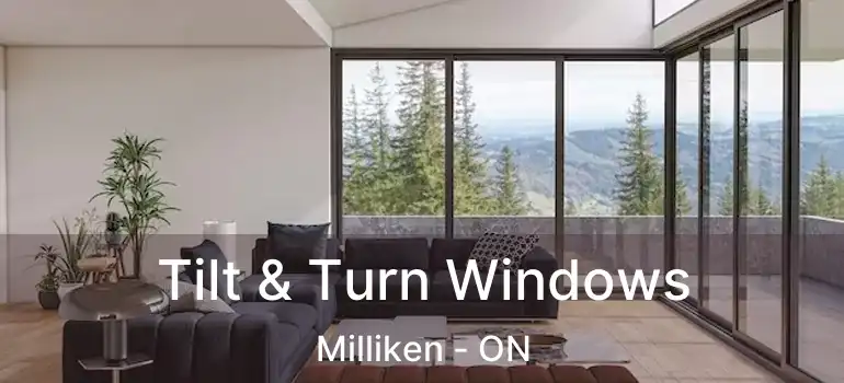  Tilt & Turn Windows Milliken - ON
