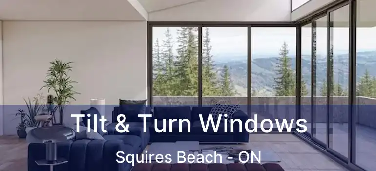  Tilt & Turn Windows Squires Beach - ON
