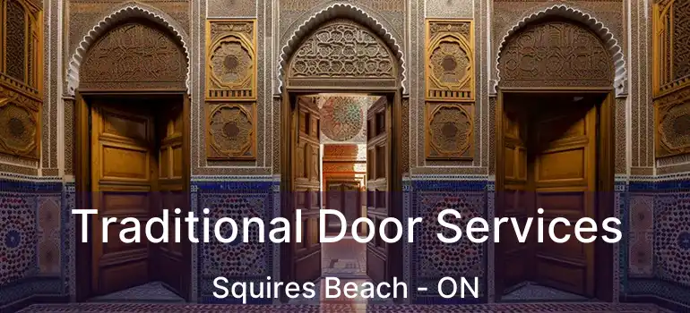  Traditional Door Services Squires Beach - ON