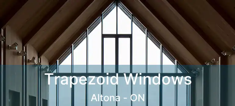  Trapezoid Windows Altona - ON