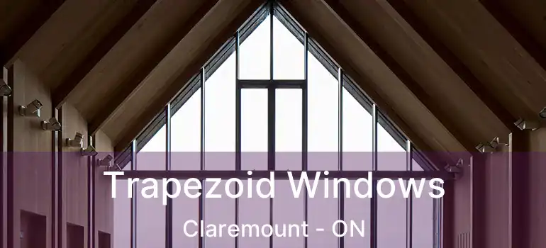  Trapezoid Windows Claremount - ON