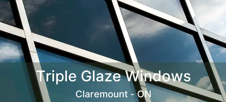  Triple Glaze Windows Claremount - ON