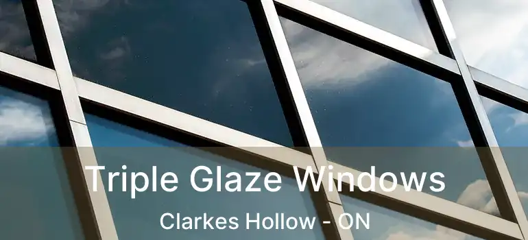  Triple Glaze Windows Clarkes Hollow - ON